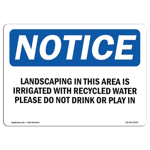Safety Sign, OSHA Notice, 18" Height, Landscaping In This Area Is Irrigated With Sign, Landscape
